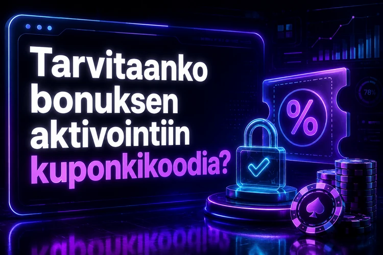 Tarvitaanko bonuksen aktivointiin kuponkikoodia?