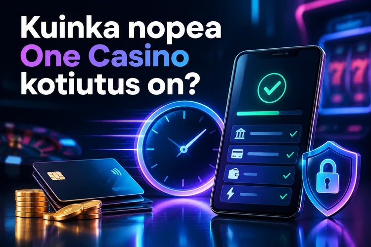 Kuinka nopea One Casino kotiutus on?